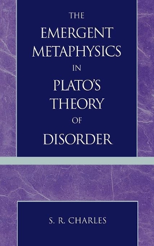 Паперова книга «The Emergent Metaphysics in Plato's Theory of Disorder», автор С. Р. Чарльз - фото №1