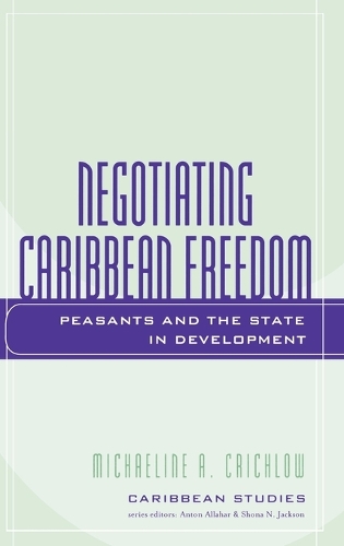 Бумажная книга «Negotiating Caribbean Freedom: Peasants and The State in Development», автор Микаэлина А. Кричлоу - фото №1
