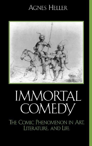 Бумажная книга «The Immortal Comedy: The Comic Phenomenon in Art, Literature, and Life», автор Агнес Хеллер - фото №1
