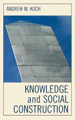 Паперова книга «Knowledge and Social Construction», автор Ендрю М. Кох - фото №1