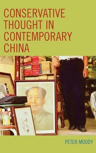 Бумажная книга «Conservative Thought in Contemporary China», автор Питер Муди - фото №1