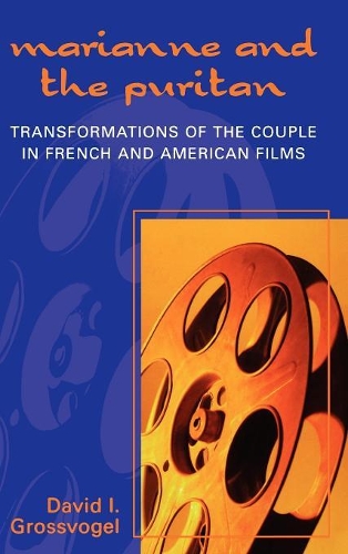 Paper book «Marianne and the Puritan: Transformation of the Couple in French and American Films», author David I. Grossvogel - фото №1