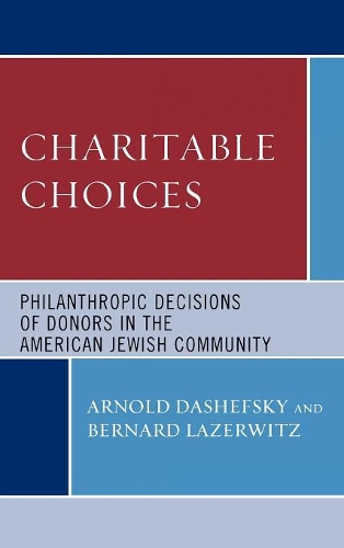 Паперова книга «Charitable Choices: Philanthropic Decisions of Donors in the American Jewish Community», авторів Арнольд Дашефський, Бернард Лазервіц - фото №1