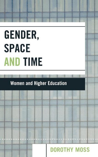 Бумажная книга «Gender, Space, and Time: Women and Higher Education», автор Дороти Мосс - фото №1