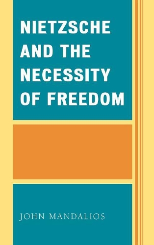 Бумажная книга «Nietzsche and the Necessity of Freedom», автор Джон Мандалиос - фото №1
