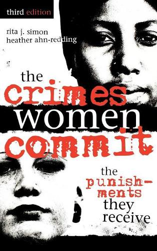 Бумажная книга «The Crimes Women Commit: The Punishments They Receive», авторов Хизер Ан-Реддинг, Рита Дж. Саймон - фото №1