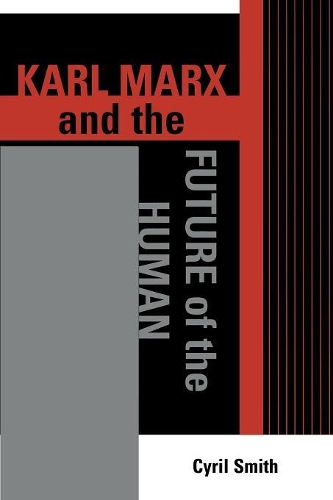 Бумажная книга «Karl Marx and the Future of the Human», автор Сирил Смит - фото №1