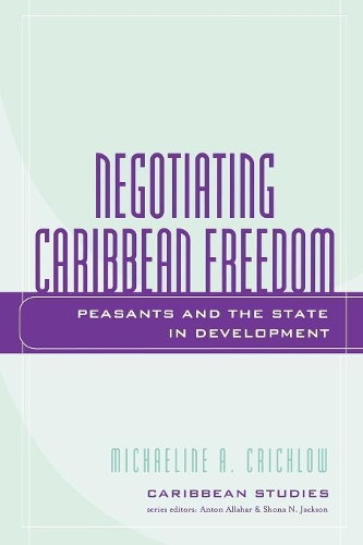 Паперова книга «Negotiating Caribbean Freedom: Peasants and The State in Development», автор Мікаела А. Крічлоу - фото №1