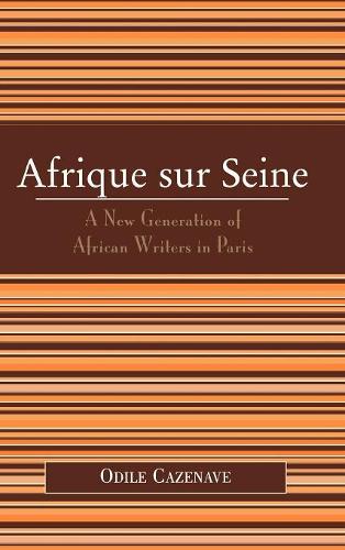 Бумажная книга «Afrique sur Seine: A New Generation of African Writers in Paris», автор Одиль Казенаве - фото №1