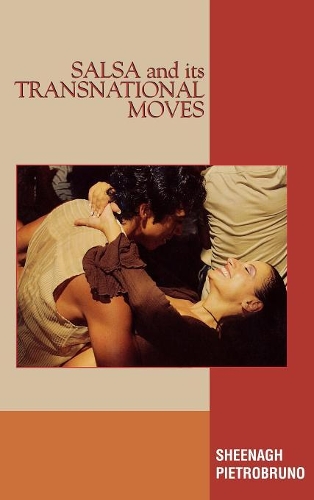Паперова книга «Salsa and Its Transnational Moves», автор Шина П'єтробруно - фото №1