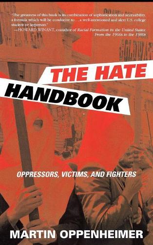 Бумажная книга «The Hate Handbook: Oppressors, Victims, and Fighters», автор Мартин Оппенгеймер - фото №1