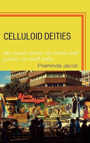 Бумажная книга «Celluloid Deities: The Visual Culture of Cinema and Politics in South India», автор Преминда Джейкоб - фото №1
