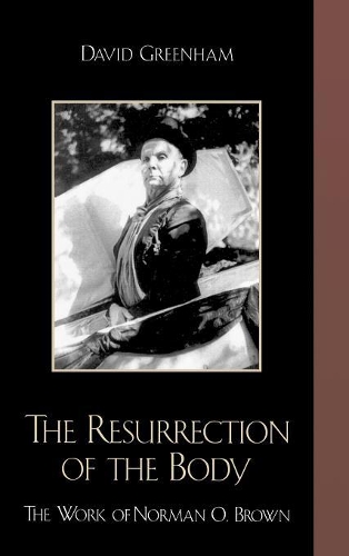 Бумажная книга «The Resurrection of the Body: The Work of Norman O. Brown», автор Дэвид Гринхэм - фото №1