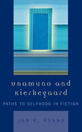 Бумажная книга «Unamuno and Kierkegaard: Paths to Selfhood in Fiction», автор Ян Э. Эванс - фото №1