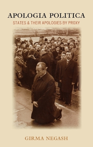 Паперова книга «Apologia Politica: States & Their Apologies by Proxy», автор Гірма Негаш - фото №1