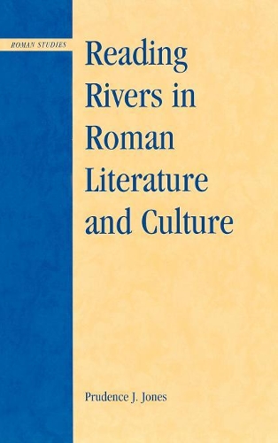 Бумажная книга «Reading Rivers in Roman Literature and Culture», автор Пруденс Дж. Джонс - фото №1