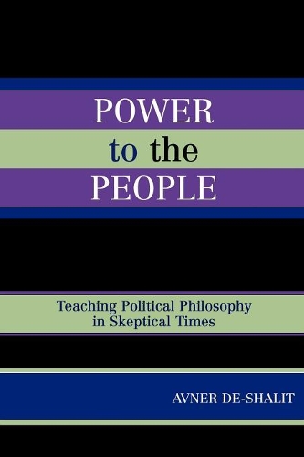 Паперова книга «Power to the People: Teaching Political Philosophy in Skeptical Times», автор Авнер де Шаліт - фото №1
