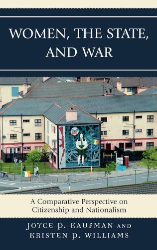 Бумажная книга «Women, the State, and War: A Comparative Perspective on Citizenship and Nationalism», авторов Джойс П. Кауфман, Кристен П. Уильямс - фото №1