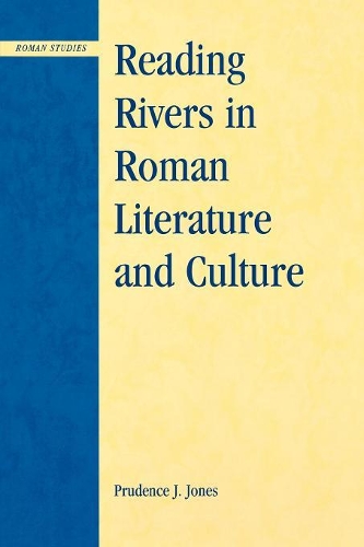 Бумажная книга «Reading Rivers in Roman Literature and Culture», автор Пруденс Дж. Джонс - фото №1