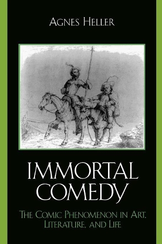 Бумажная книга «The Immortal Comedy: The Comic Phenomenon in Art, Literature, and Life», автор Агнес Хеллер - фото №1