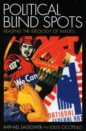 Бумажная книга «Political Blind Spots: Reading the Ideology of Images», авторов Луи Чикотелло, Рафаэль Сассоуэр - фото №1