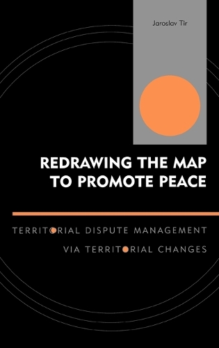 Паперова книга «Redrawing the Map to Promote Peace: Territorial Dispute Management via Territorial Changes», автор Ярослав Тір - фото №1