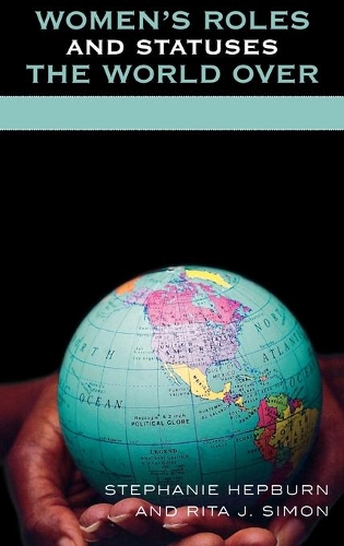 Бумажная книга «Women's Roles and Statuses the World Over», авторов Рита Дж. Саймон, Стефани Хепберн - фото №1