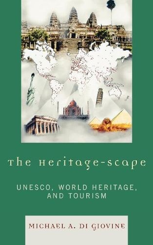 Бумажная книга «The Heritage-scape: UNESCO, World Heritage, and Tourism», автор Майкл А. Ди Джовин - фото №1