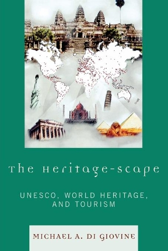 Паперова книга «The Heritage-scape: UNESCO, World Heritage, and Tourism», автор Майкл А. Ді Джовін - фото №1