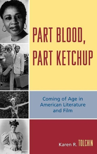 Paper book «Part Blood, Part Ketchup: Coming of Age in American Literature and Film», author Karen R. Tolchin - фото №1