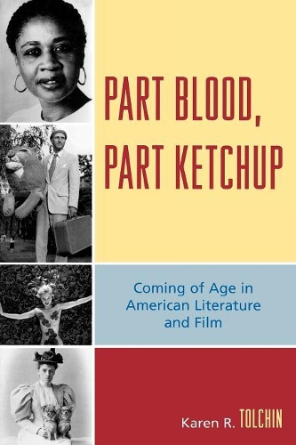Бумажная книга «Part Blood, Part Ketchup: Coming of Age in American Literature and Film», автор Карен Р. Толчин - фото №1