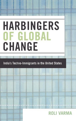 Бумажная книга «Harbingers of Global Change: India's Techno-Immigrants in the United States», автор Роли Варма - фото №1