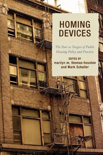 Паперова книга «Homing Devices: The Poor as Targets of Public Housing Policy and Practice», авторів Мерилін М. Томас-Г'юстон, Марк Шуллер - фото №1
