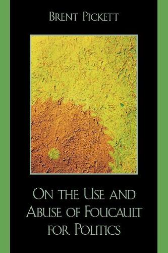Паперова книга «On the Use and Abuse of Foucault for Politics», автор Брент Пікетт - фото №1