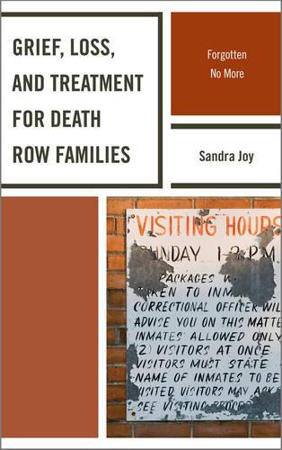 Бумажная книга «Grief, Loss, and Treatment for Death Row Families: Forgotten No More», автор Сандра Джой - фото №1