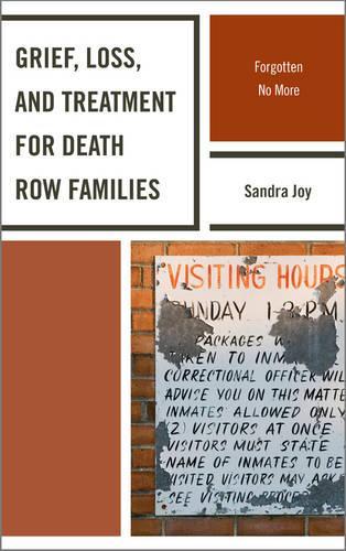 Бумажная книга «Grief, Loss, and Treatment for Death Row Families: Forgotten No More», автор Сандра Джой - фото №1