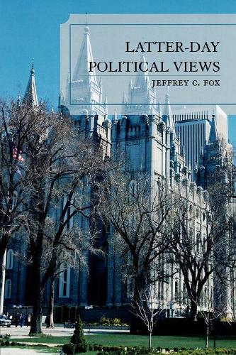 Бумажная книга «Latter-Day Political Views», автор Джеффри К. Фокс - фото №1