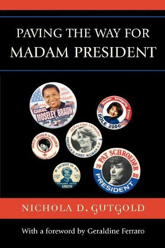 Бумажная книга «Paving the Way for Madam President», автор Никола Д. Гутголд - фото №1
