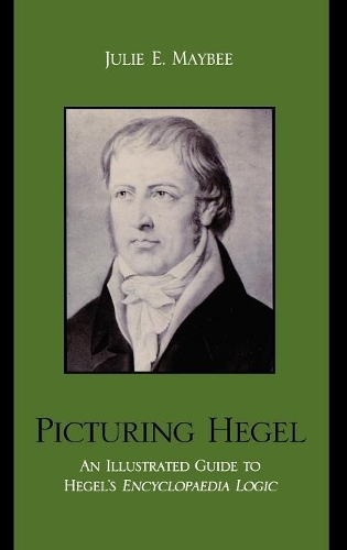 Бумажная книга «Picturing Hegel: An Illustrated Guide to Hegel's Encyclopaedia Logic», автор Джули Э. Мэйби - фото №1