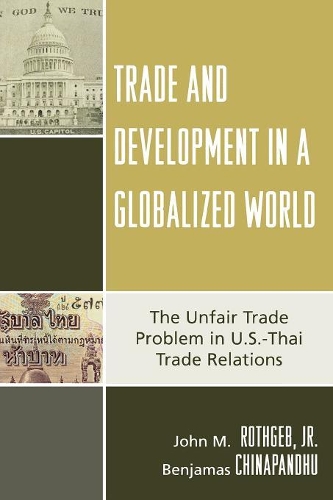 Паперова книга «Trade and Development in a Globalized World: The Unfair Trade Problem in U.S.DThai Trade Relations», автор Бенджамас Чінапандху - фото №1