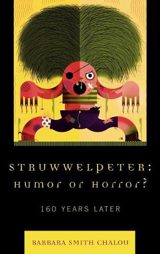 Бумажная книга «Struwwelpeter: Humor or Horror?: 160 Years Later», автор Барбара Смит Чалоу - фото №1