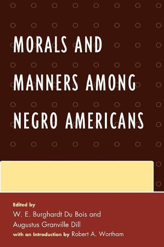 Паперова книга «Morals and Manners among Negro Americans», авторів Август Ділль, В. Е. Бургхардт Дюбуа - фото №1