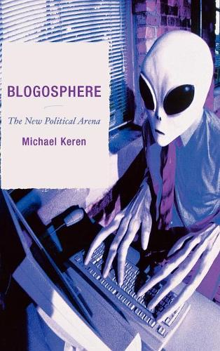 Паперова книга «Blogosphere: The New Political Arena», автор Майкл Керен - фото №1
