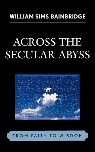Бумажная книга «Across the Secular Abyss: From Faith to Wisdom», автор Уильям Симс Бейнбридж - фото №1