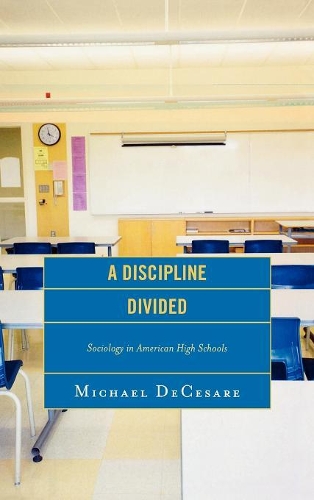 Бумажная книга «A Discipline Divided: Sociology in American High Schools», автор Майкл Де Чезаре - фото №1