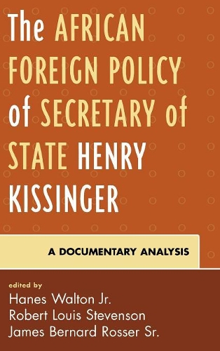Бумажная книга «The African Foreign Policy of Secretary of State Henry Kissinger: A Documentary Analysis», авторов Ханес Уолтон, Джеймс Бернард Россер, Роберт Льюис Стивенсон - фото №1