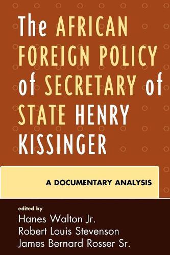 Бумажная книга «The African Foreign Policy of Secretary of State Henry Kissinger: A Documentary Analysis», авторов Ханес Уолтон мл., Джеймс Бернард Россер, Роберт Льюис Стивенсон - фото №1