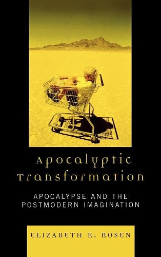 Бумажная книга «Apocalyptic Transformation: Apocalypse and the Postmodern Imagination», автор Элизабет К. Розен - фото №1