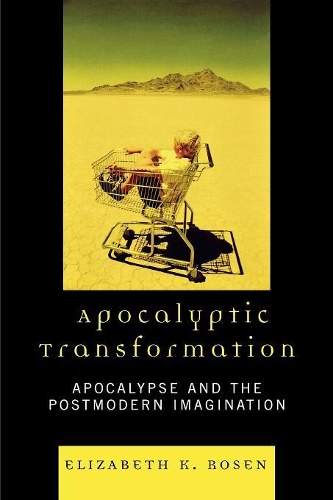 Паперова книга «Apocalyptic Transformation: Apocalypse and the Postmodern Imagination», автор Елізабет К. Розен - фото №1