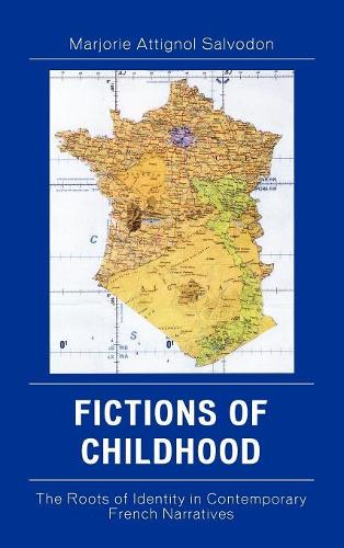 Бумажная книга «Fictions of Childhood: The Roots of Identity in Contemporary French Narratives», автор Марджори Сальводон - фото №1